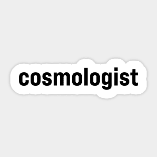 Cosmologist Sticker